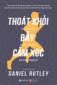 Thoát khỏi bẫy cảm xúc /RUTLEY, Daniel - 2018