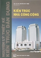 Kiến trúc nhà công cộng : Giáo trình đào tạo kiến trúc sư /NGUYỄN ĐỨC THIỀM - 2020
